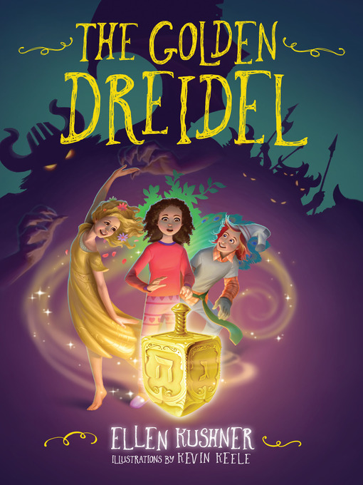 Title details for The Golden Dreidel by Ellen Kushner - Wait list